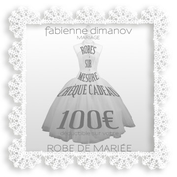 CHEQUE CADEAU 100€ SALON - Fabienne Dimanov Mariage