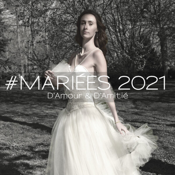 MARIÉES 2021 - D'Amour & D'Amitié - Fabienne Dimanov Mariage